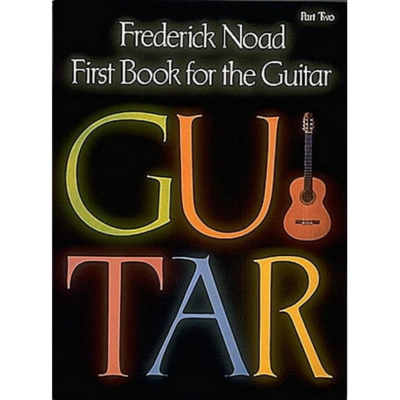 First Book for the Guitar - Part 2: Guitar Technique (Paperback) by Frederick Noad