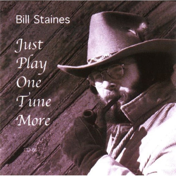 Bill Staines - Just Play One Tune More - Music & Performance - CD