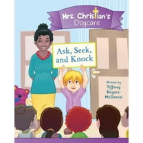 Mrs. Christian's Daycare Ask, Seek and Knock, (Paperback)