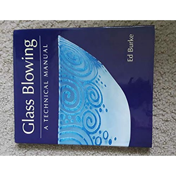 Pre-Owned Glass Blowing: A Technical Manual (Hardcover) 1861265212 9781861265210