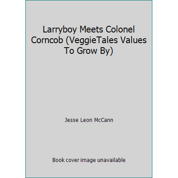 Pre-Owned Larryboy Meets Colonel Corncob (VeggieTales Values To Grow By) (Hardcover) 0439902266 9780439902267