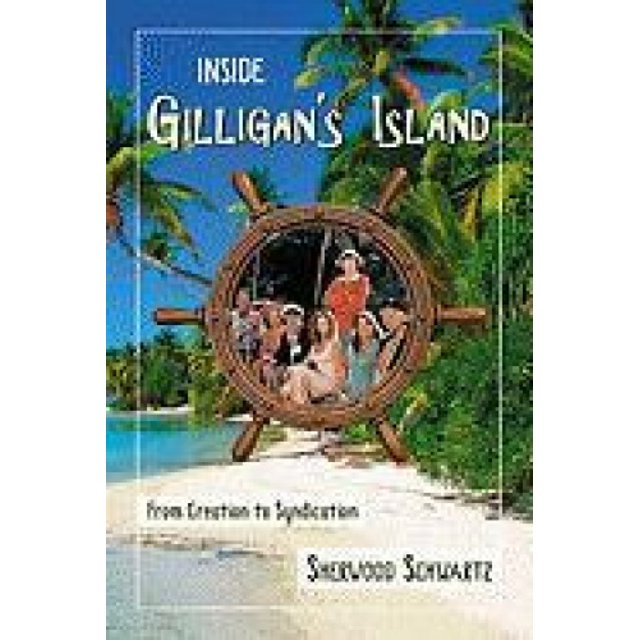Inside Gilligan's Island: From Creation to Syndication
