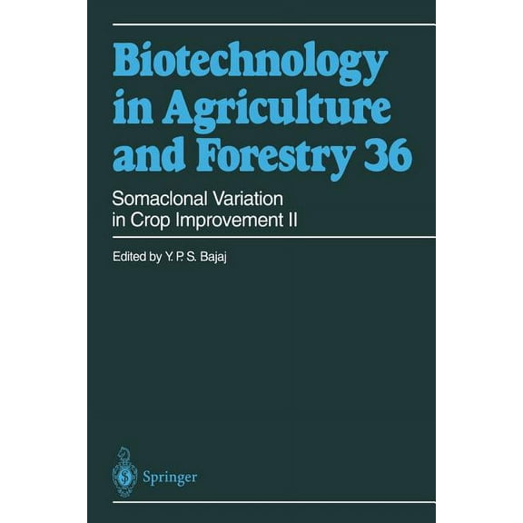 Biotechnology in Agriculture and Forestr Somaclonal Variation in Crop Improvement II, Book 36, (Paperback)