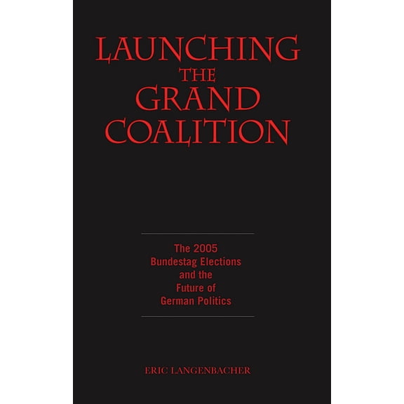 Launching the Grand Coalition, (Paperback)