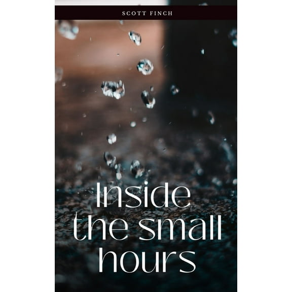 Inside the small hours, (Paperback)