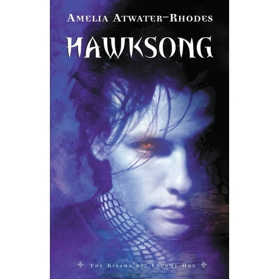 Kiesha'ra Hawksong: The Kiesha'ra: Volume One, Book 01, (Paperback)
