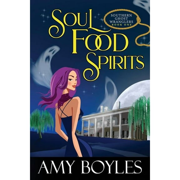 Soul Food Spirits (Paperback) by Amy Boyles