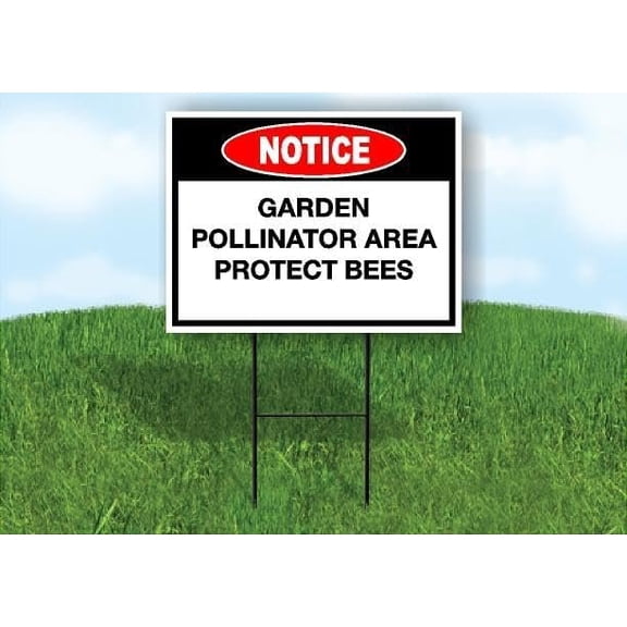 Notice Garden Pollinator Area Protect Bees 18 in x24 in Yard Road Sign w/Stand Single Sided