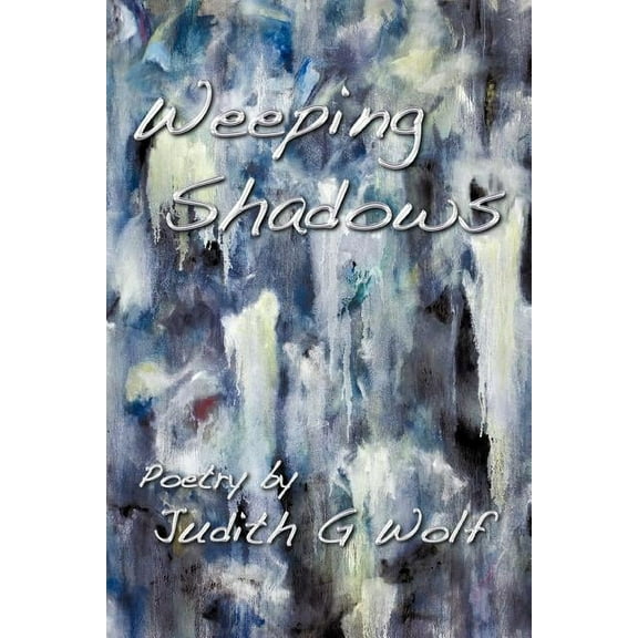 Weeping Shadows