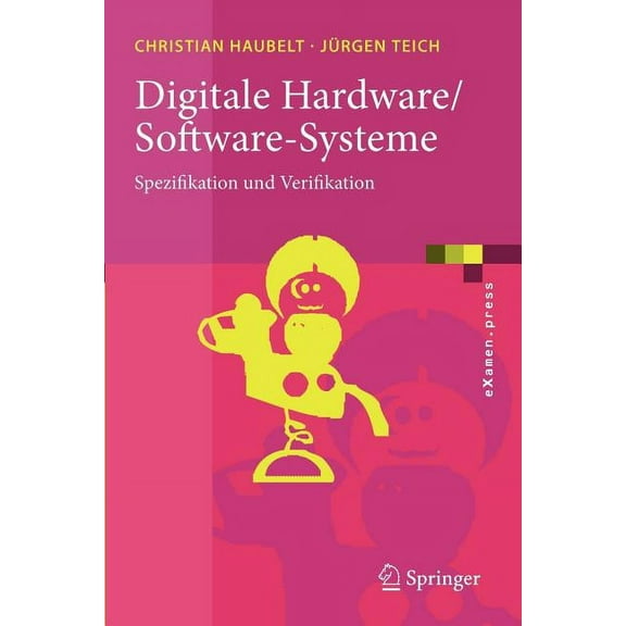 eXamen.Press Digitale Hardware/Software-Systeme: Spezifikation Und Verifikation, Book 0, (Paperback)