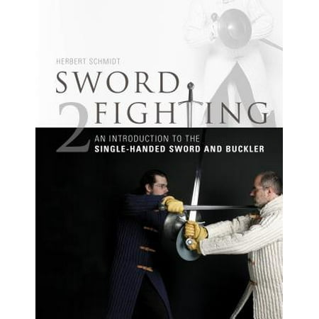 Sword Fighting 2 : An Introduction to the Single-Handed Sword and (Sword Of The Stranger Best Fight)