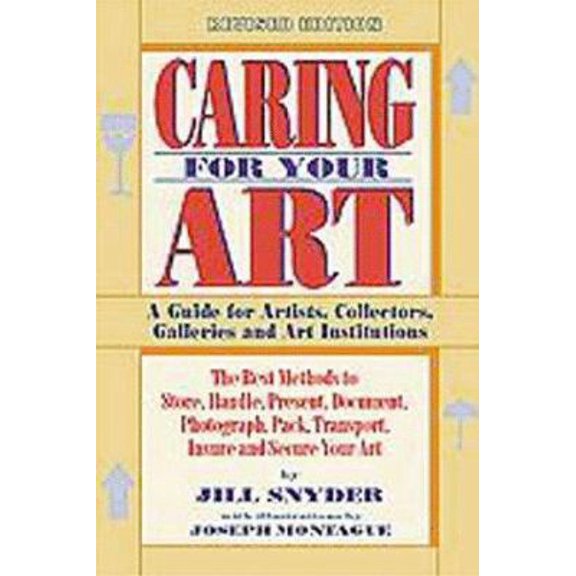 Pre-Owned CARING FOR YOUR ART, REV'D (Paperback) 1880559471 9781880559475