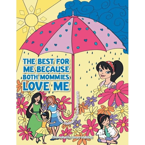 The Best for Me Because Both Mommies Love Me, (Paperback)