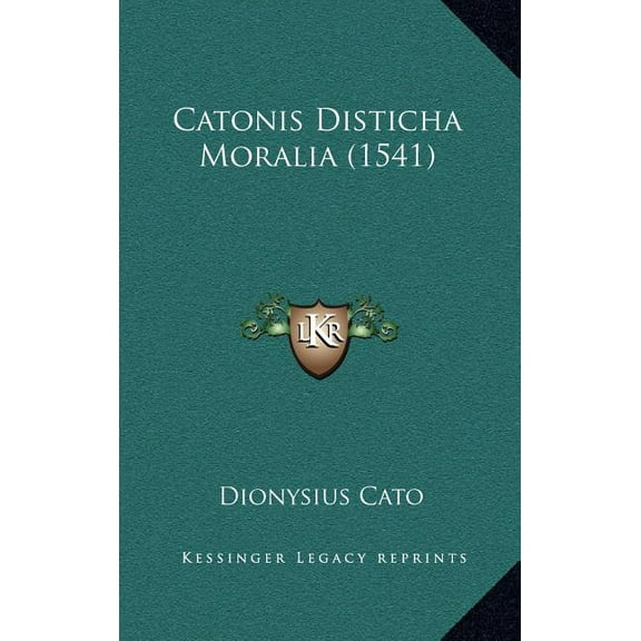 Catonis Disticha Moralia (1541) (Hardcover)
