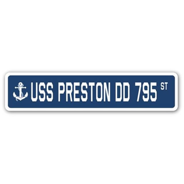 SignMission SSN-Preston Dd 795 4 x 18 in. A-16 Street Sign - USS Preston DD 795