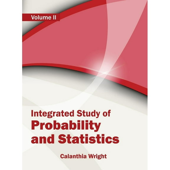 Integrated Study of Probability and Statistics: Volume II, (Hardcover)