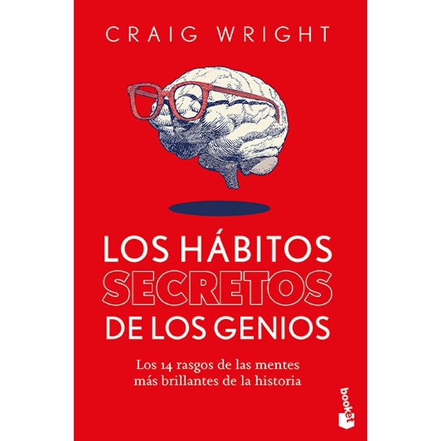 Libro Los Habitos Secretos De Los Genios Tapa Blanda, Autor Craig Wright, Editorial Booket Paidos Mexico