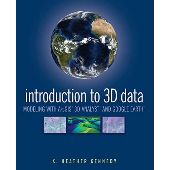 Pre-Owned Introduction to 3D Data: Modeling with ArcGIS 3D Analyst and Google Earth (Paperback) 0470381248 9780470381243