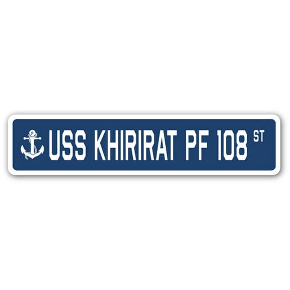 USS KHIRIRAT PF 108 Street Sign us navy ship veteran sailor gift