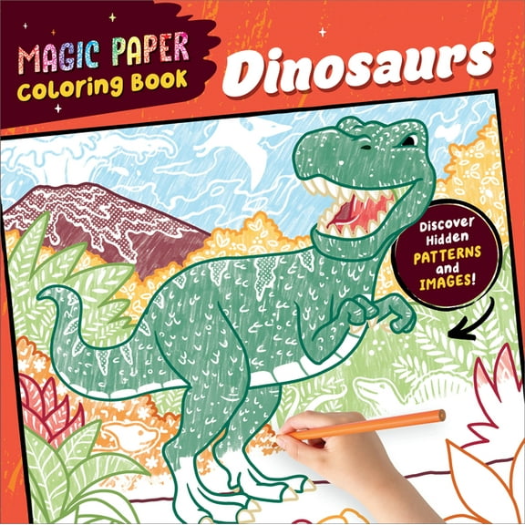 Magic Paper Magic Paper Coloring Book: Dinosaurs: Discover Hidden Patterns and Images!, (Paperback)