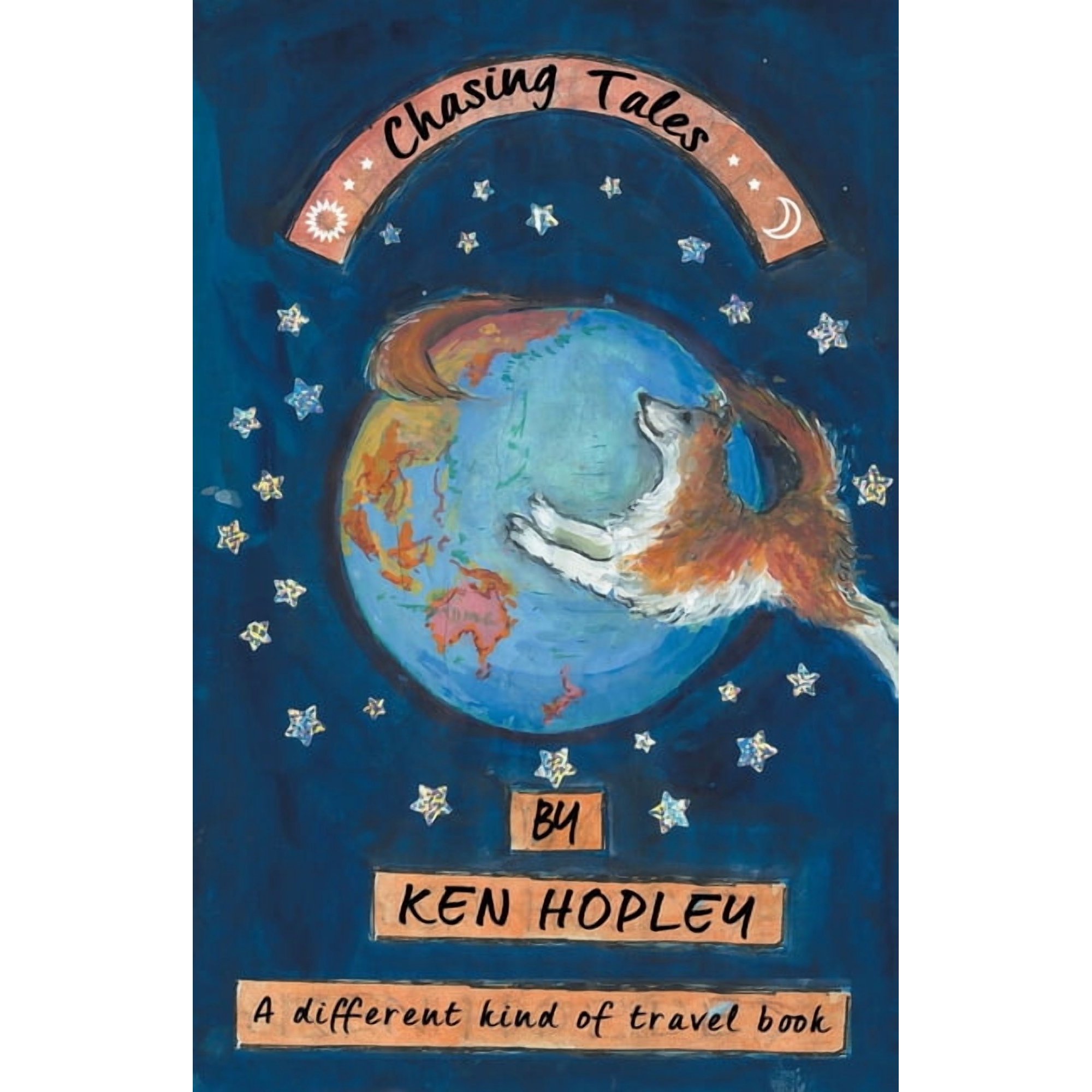 Chasing Tales: A Different Kind of Travel Book (Paperback)