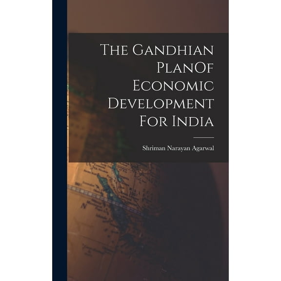 The Gandhian PlanOf Economic Development For India (Hardcover)
