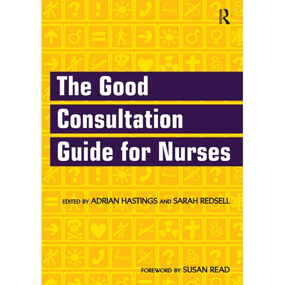 The Good Consultation Guide for Nurses, (Paperback)
