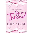 thumbnail image 1 of By a Thread: A Grumpy Boss Romantic Comedy PAPERBACK 2020, 1 of 2