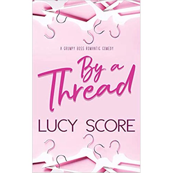 By a Thread : un Boss Grincheux Comédie Romantique Broché 2020