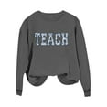 thumbnail image 6 of Gray Sweaters for Women Teacher Sweatshirt for Women School Outfits Teach Graphic Sweatshirts Oversized Crewneck Pullover Long Sleeve Tops Womens Fall Fashion 2025, 6 of 6
