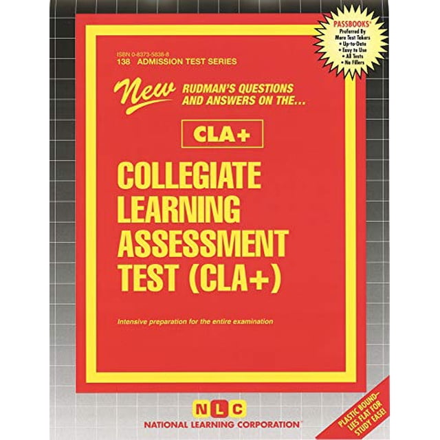 COLLEGIATE LEARNING ASSESSMENT TEST (CLA+): Passbooks Study Guide (Admission Test Series (ATS))