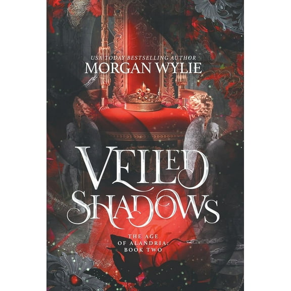 The Age of Alandria Veiled Shadows: The Age of Alandria: Book Two, Book 2, (Hardcover)