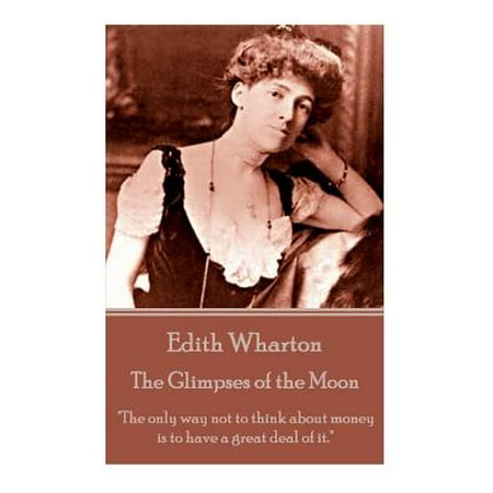 Edith Wharton - The Glimpses of the Moon :