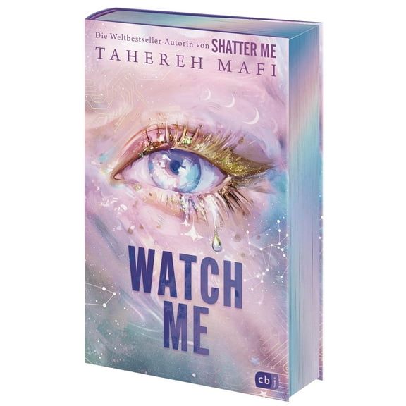 Tahereh Mafi,Ma Watch Me – Ein Shatter-Me-Roman: Der Auftakt der heiß ersehnten Spi (Hardcover)
