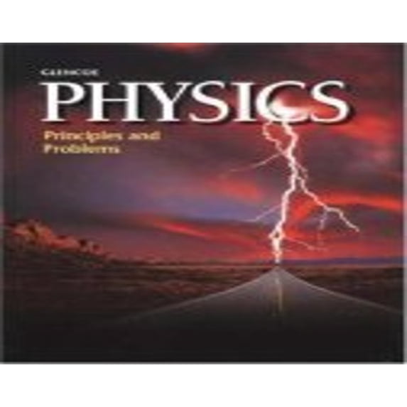 Pre-Owned Physics Principles and Problems (Hardcover) by McGraw-Hill/Glencoe (Creator)