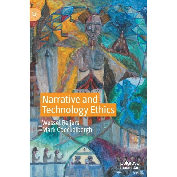Narrative and Technology Ethics, (Hardcover)