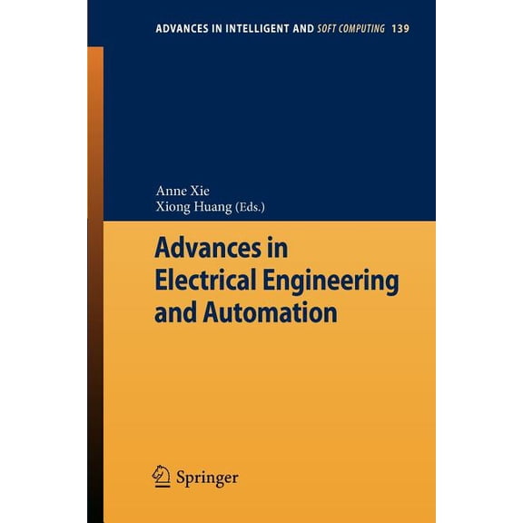 Advances in Intelligent and Soft Computi Advances in Electrical Engineering and Automation, Book 139, (Paperback)