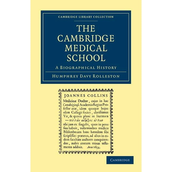 Cambridge Library Collection - Cambridge The Cambridge Medical School: A Biographical History, (Paperback)