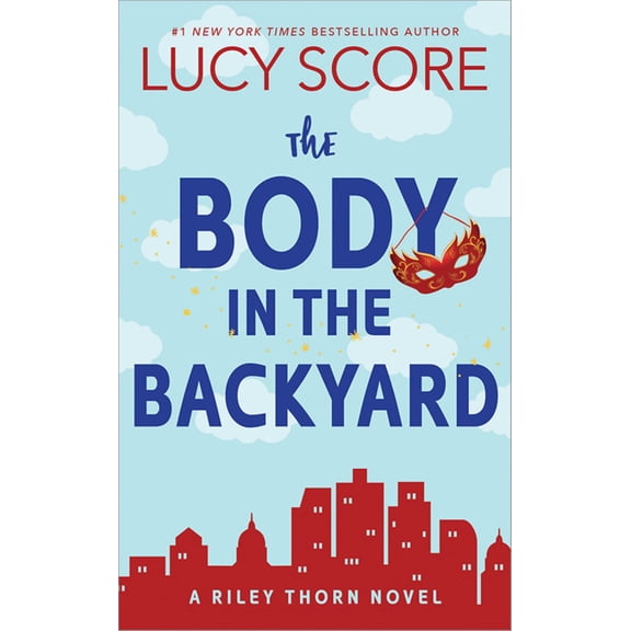 The Body in the Backyard: A Riley Thorn Novel (Paperback)