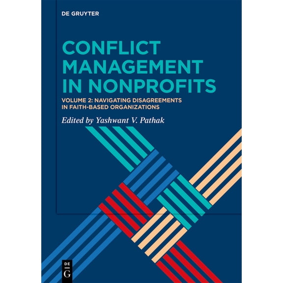 Conflict Management in Nonprofits: Volume 2: Navigating Disagreements in Faith-Based Organizations, (Hardcover)