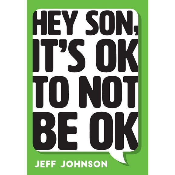 Hey Son, It's Ok To Not Be Ok (Hardcover)