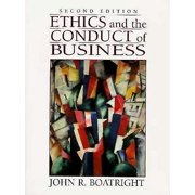 Ethics And The Conduct Of Business - John-R-Boatright