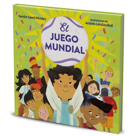 El Juego Mundial / The World's Game, (Hardcover)