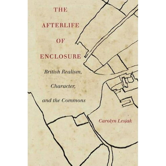 The Afterlife of Enclosure (Paperback)