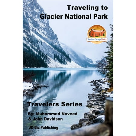 Traveling to Glacier National Park - eBook