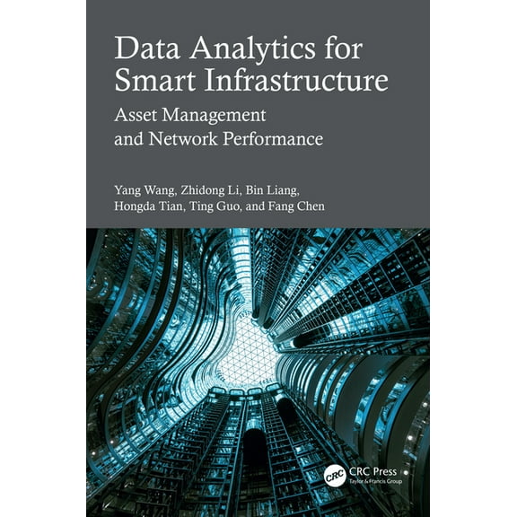 Data Analytics for Smart Infrastructure: Asset Management and Network Performance, (Paperback)