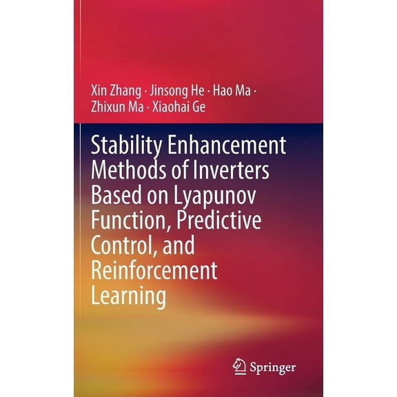 Stability Enhancement Methods of Inverters Based on Lyapunov Function, Predictive Control, and Reinforcement Learning, (Hardcover)