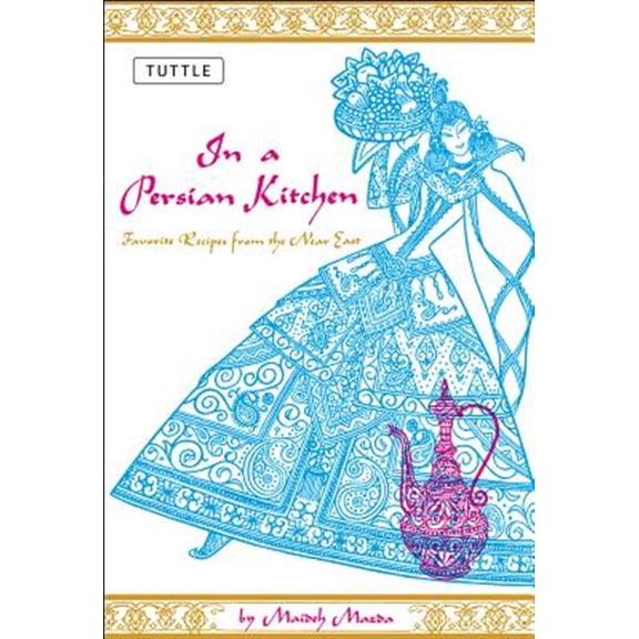 Pre-Owned In a Persian Kitchen: Favorite Recipes from the Near East (Paperback) 0804816190 9780804816199
