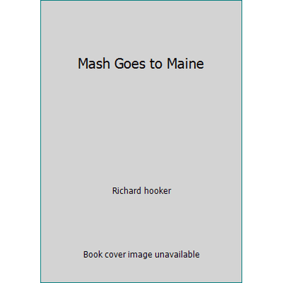 Pre-Owned Mash Goes to Maine (Paperback) 0671788159 9780671788155