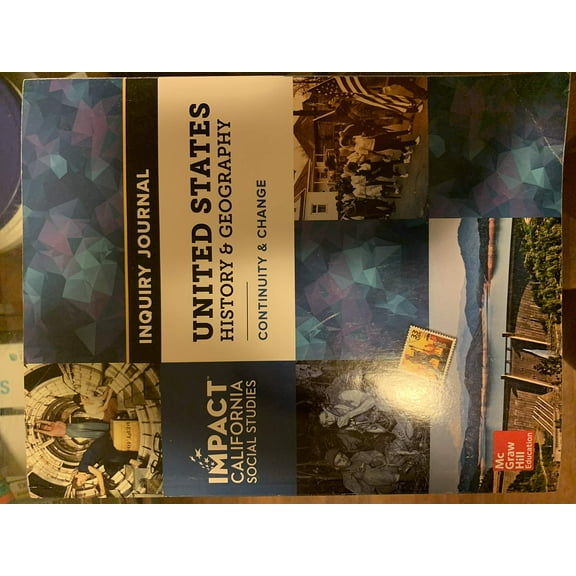 Impact California Social Studies United States History & Geography Continuity & Change Inquiry Journal